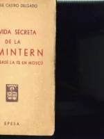 LA VIDA SECRETA DE LA KOMINTERN. CÓMO PERDÍ LA FE EN MOSCU