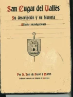 SAN CUGAT DEL VALLES,SU DESCRIPCION Y SU HISTORIA