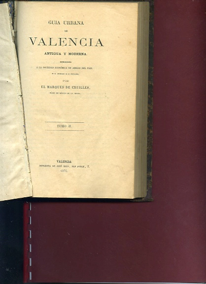 GUIA URBANA DE VALENCIA, ANTIGUA Y MODERNA, TOMO II