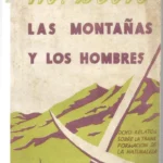 LAS MONTAÑAS Y LOS HOMBRES, OCHO RELATOS SOBRE LAS TRANSFORMACIONES DE LA NATURALEZA., NOVELAS INFANTILES ESTRELLA .cubiertas de MAURICIO AMSTER