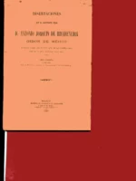 DISERTACIONES QUE EL ASISTENTE REAL Don ANTONIO JOAQUIN DE RIVADENEIRA OIDOR DE MEJICO ESCRIBIÓ SOBRE LOS PUNTOS QUE SE LE CONSULTARON POR EL CUARTO CONCILIO MEJICANO