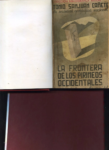 LA FRONTERA DE LOS PIRINEOS OCCIDENTALES española. PROL LUIS VILLANUEVA-LOPEZ MORENO, estudio geografico, politico, historico y militar