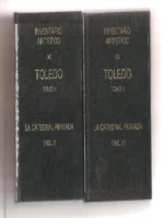 INVENTARIO ARTÍSTICO DE TOLEDO. Tomo II: LA CATEDRAL PRIMADA. Vols I y II
