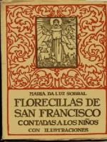 FLORECILLAS DE SAN FRANCISCO CONTADAS A LOS NIÑOS.ILUSTR R.ROQUE GAMEIRO Y RUI ROQUE GAMEIRO