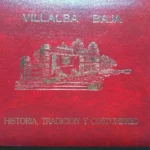 VILLALBA BAJA HISTORIA, TRADICION Y COSTUMBRES (Teruel)