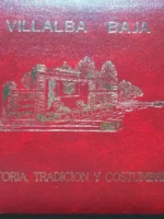 VILLALBA BAJA HISTORIA, TRADICION Y COSTUMBRES (Teruel)