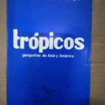 TROPICOS, GEOGRAFIAS DE ASIA Y AMERICA