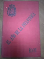 EL AÑO DE LA INFANTERIA 1901, REVISTA GENERAL director ANTONIO GIL ALVARO