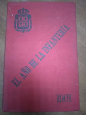 EL AÑO DE LA INFANTERIA 1901, REVISTA GENERAL director ANTONIO GIL ALVARO