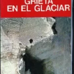 GRIETA EN EL GLACIAR