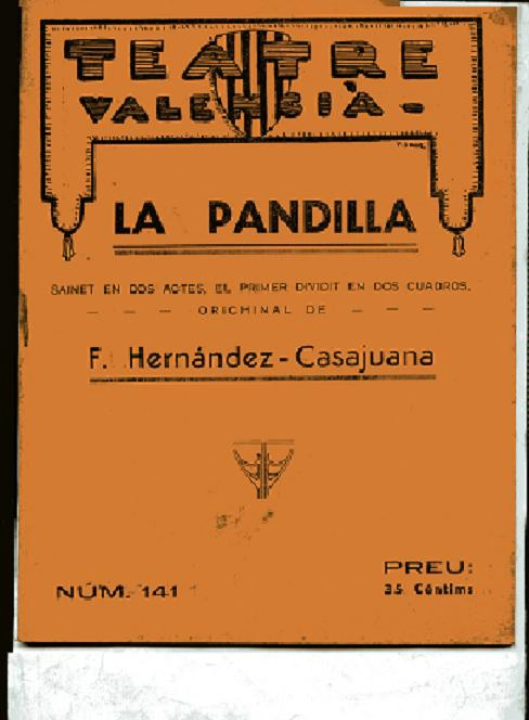 LA PANDILLA, sainet en dos actes. TEATRE VALENCIA nº 141
