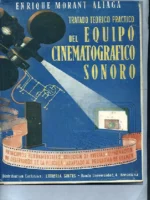 TRATADO TEORICO PRACTICO DEL EQUIPO CINEMATOGRAFICO SONORO