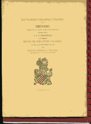 SAN FRANCISCO, CERVANTES Y VALENCIA, DISCURSO...1916