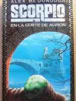 SCORPIO: EN LA CORTE DE AVIGNON /EN LA CORTE DE ISABEL II/ EN LA RUSIA DE LOS ZARES