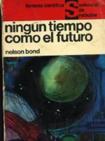 NINGUN TIEMPO COMO EL FUTURO
