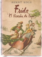 FRIDA, EL PICARON DE PAPA Trad castellana de Aída A. Barbagelata. Ilustraciones de G. Gaspari