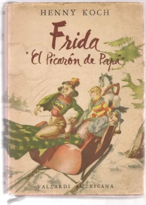 FRIDA, EL PICARON DE PAPA Trad castellana de Aída A. Barbagelata. Ilustraciones de G. Gaspari
