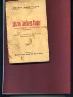 LOS DEL TERCIO EN TANGER Novela histórica contemporánea. Primera de una trilogía que estudia asuntos históricos de actualidad