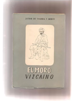 JOSE MARIA DE MURGA EL MORO VIZCAINO