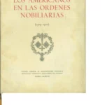 LOS AMERICANOS EN LAS ORDENES NOBILIARIAS 1529- 1900