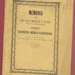 MEMORIA QUE D.JOSE MOCHOLI Y QUILIS PRESENTA AL INS. MEDICO VALENCIANO SOBRE LA FIJACION DE UN ANILLO FIJADOR Y UN QUISTOTOMO OCULTO