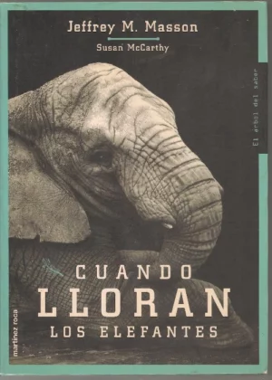 CUANDO LLORAN LOS ELEFANTES