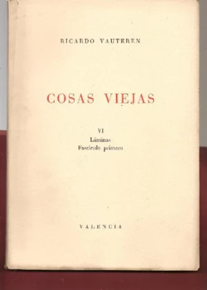 COSAS VIEJAS VI , LAMINAS FASCICULO 1º, (claustro catedral BARCELONA)
