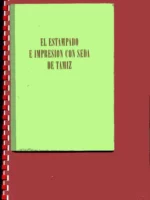 EL ESTAMPADO E IMPRESIÓN CON SEDA DE TAMIZ