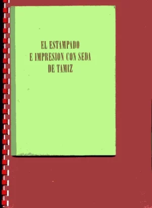 EL ESTAMPADO E IMPRESIÓN CON SEDA DE TAMIZ