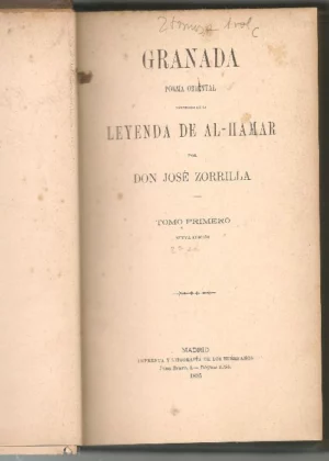 GRANADA, POEMA ORIENTAL PRECEDIDO DE LA LEYENDA DE AL-HAMAR