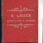 R. LAGIER APUNTES PARA ILUSTRAR LA BIOGRAFIA DEL BRAVO CAPITAN DEL BUENAVENTURA
