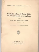 FANTASIA SOBRE EL SANTO CALIZ EN TRES JORNADAS Y UN EPILOGO