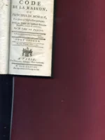 CODE DE LA RAISON OU PRINCIPES DE MORALE POUR SERVIR A L'INSTRUCTION PUBLIQUE AVEC UNA NOTICE DES MEILLEURS ECRIVAINS MORALISTES ANCIENS & MODERNES tome second