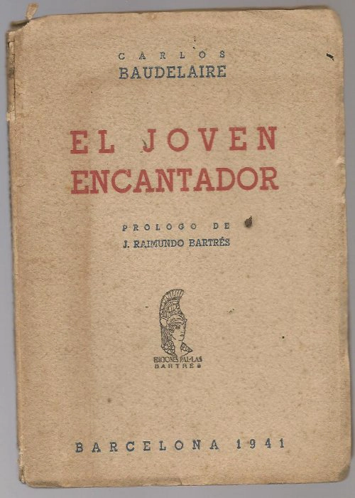 EL JOVEN ENCANTADOR, historia sacada de un palimpsesto de Pompeya. Trad por FRED PUJULÉ, estudio preliminar sobre Baudelaire por J.RAIMUNDO BARTRES