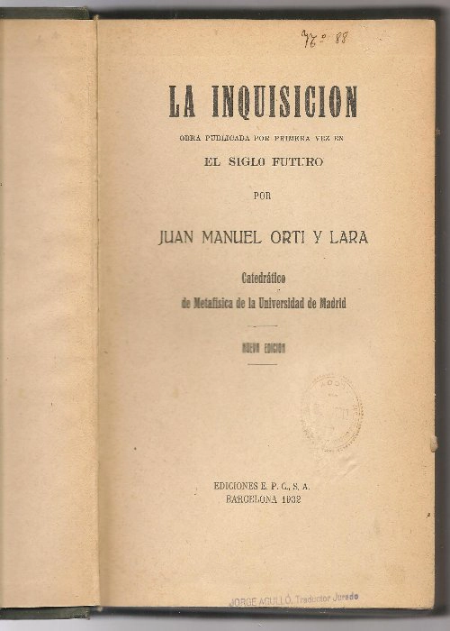 LA INQUISICION obra publicada por primera vez en el siglo futuro