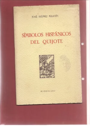SIMBOLOS HISPANICOS DEL QUIJOTE. DISCURSO..6/ 9/ 47