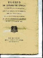 ELOGIO DE ANTONIO DE LEBRIJA leido en Junta publica de la Real Academia de la historia