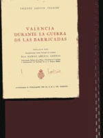 VALENCIA DURANTE LA GUERRA DE LAS BARRICADAS. Prol RAMON ABENIA ARENAS
