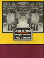 ALTO EL PERÚ fotografias de Manja OFFERHAUS y Cortázar por Carol Dunlop