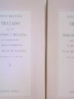 TRATADO DE LOS DERECHOS Y REGALIAS QUE CORRESPONDEN AL REAL PATRIMONIO EN EL REYNO DE VALENCIA edición facsimil