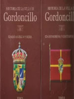 HISTORIA DE LA VILLA DE GORDONCILLO COMPLETA(León) 1.edades Antigua y Media 2.edades Moderna y Contemporanea