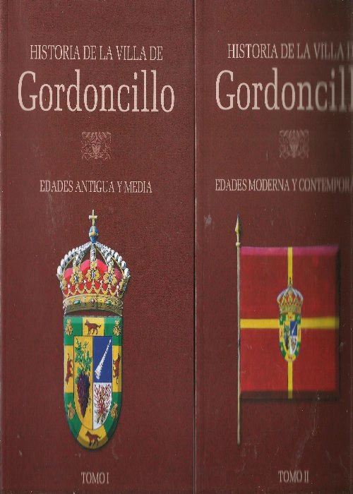 HISTORIA DE LA VILLA DE GORDONCILLO COMPLETA(León) 1.edades Antigua y Media 2.edades Moderna y Contemporanea