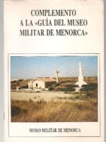 COMPLEMENTO A LA GUIA DEL MUSEO MILITAR DE MENORCA
