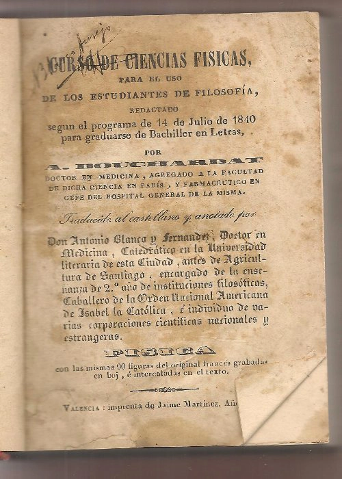 CURSO DE CIENCIAS FISICAS para uso de LOS ESTUDIANTES DE FILOSOFIA , redactado según el programa de 14 de Julio de 1840 para graduarse de Bachiller en Letras.