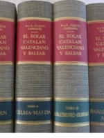 EL SOLAR CATALAN, VALENCIANO Y BALEAR 4 volumenes con mas de 3000 reproducciones de escudos heraldicos.OBRA MUY COMPLETA