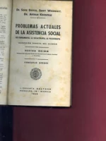 PROBLEMAS ACTUALES DE LA ASISTENCIA SOCIAL, SUS FUNDAMENTOS, LA SOCIALTERAPIA , LA PSICOTERAPIA. Trad del aleman HERTHA GRIMM y CONSUELO BERGES