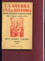 LA GUERRA EN LA HISTORIA : GRAN GUERRA EUROPEA, 1.VERDUN, 2.EL FRENTE OCCIDENTAL, 3.EL MANDO UNICO