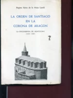 LA ORDEN DE SANTIAGO EN LA CORONA DE ARAGON LA ENCOMIENDA DE MONTALBAN 1210-1327