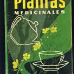 PLANTAS MEDICINALES, LAS ENFERMEDADES Y SU TRATAMIENTO POR LAS PLANTAS..CON 300 RECETAS, 130 ILUSTR EN NEGRO, 150 PLANTAS A TODO COLOR