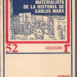 LA CONCEPCION MATERIALISTA DE LA HISTORIA DE CARLOS MARX